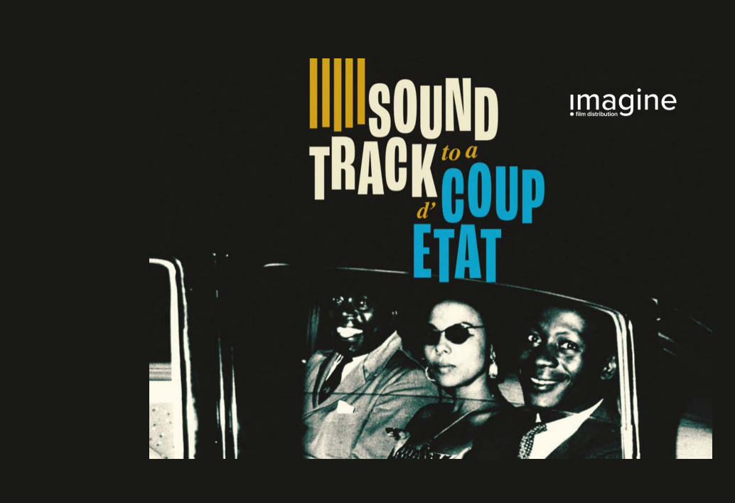 Dossier pédagogique sur le film Soundtrack to a Coup d'État